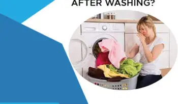 Why Do Clothes Still Smell After Washing